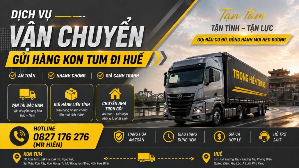 Dịch vụ vận chuyển gửi hàng Kon Tum đi Huế