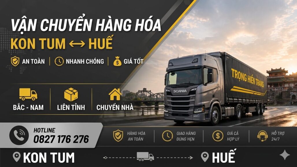 Gửi hàng Kon Tum đi Huế giá rẻ