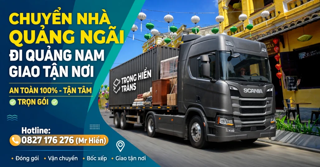 chuyển nhà trọn gói Quảng Ngãi Quảng Nam