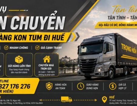 Dịch vụ vận chuyển gửi hàng Kon Tum đi Huế